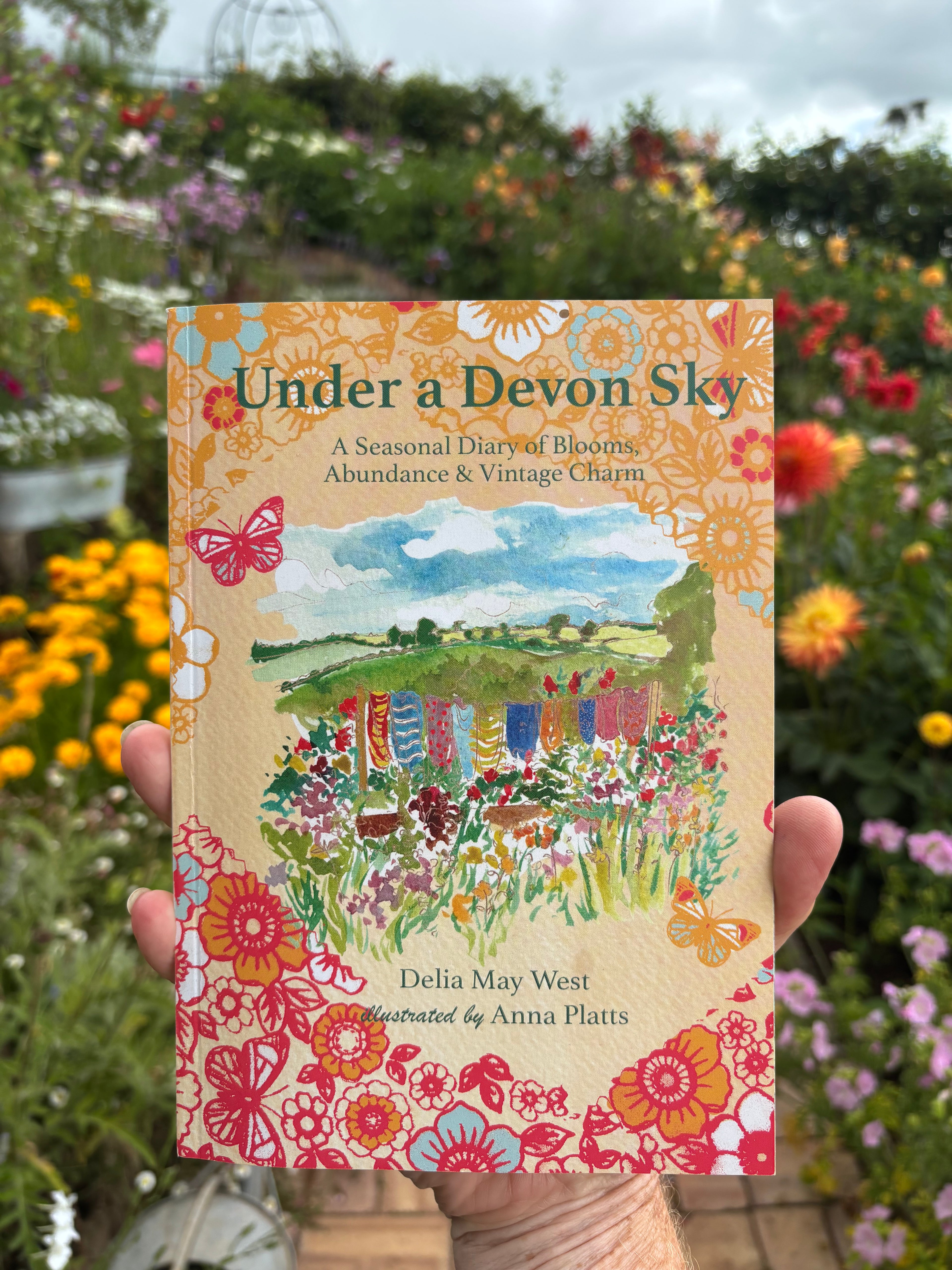 Under a Devon Sky, A Seasonal Diary of Blooms, Abundance and Vintage Charm